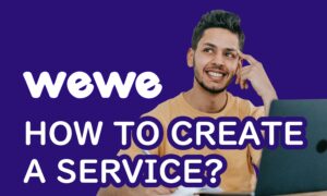 Freelancer Tips: How To Create A Service on WeWe? | WeWe Tutorial 2