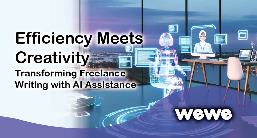 Efficiency Meets Creativity: Transforming Freelance Writing with AI Assistance